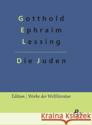 Die Juden Redaktion Groels-Verlag Gotthold Ephraim Lessing  9783966379212 Grols Verlag - książka