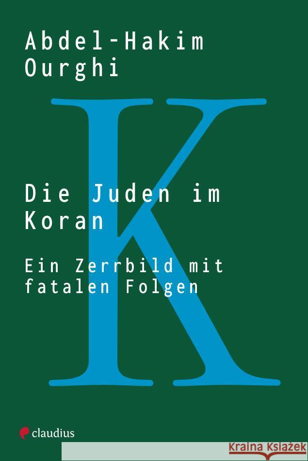 Die Juden im Koran Ourghi, Abdel-Hakim 9783532628881 Claudius - książka