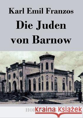 Die Juden von Barnow Karl Emil Franzos   9783843028721 Hofenberg - książka