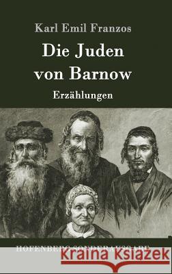 Die Juden von Barnow: Erzählungen Franzos, Karl Emil 9783861997276 Hofenberg - książka