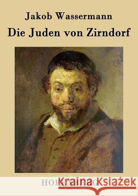 Die Juden von Zirndorf: Roman Wassermann, Jakob 9783843038737 Hofenberg - książka