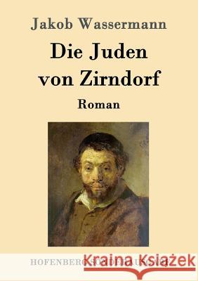 Die Juden von Zirndorf: Roman Jakob Wassermann 9783843089302 Hofenberg - książka