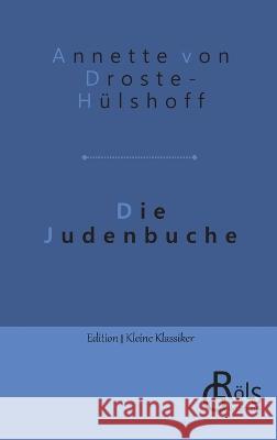 Die Judenbuche Redaktion Groels-Verlag Annette Von Droste-Hulshoff  9783988285928 Grols Verlag - książka