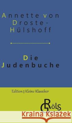 Die Judenbuche Redaktion Groels-Verlag Annette Von Droste-Hulshoff  9783988286925 Grols Verlag - książka