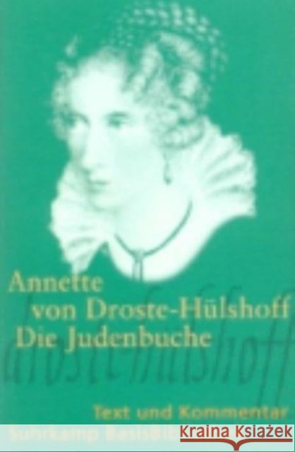 Die Judenbuche : Ein Sittengemälde aus dem gebirgichten Westfalen. Text und Kommentar Droste-Hülshoff, Annette von Begemann, Christian  9783518188149 Suhrkamp - książka