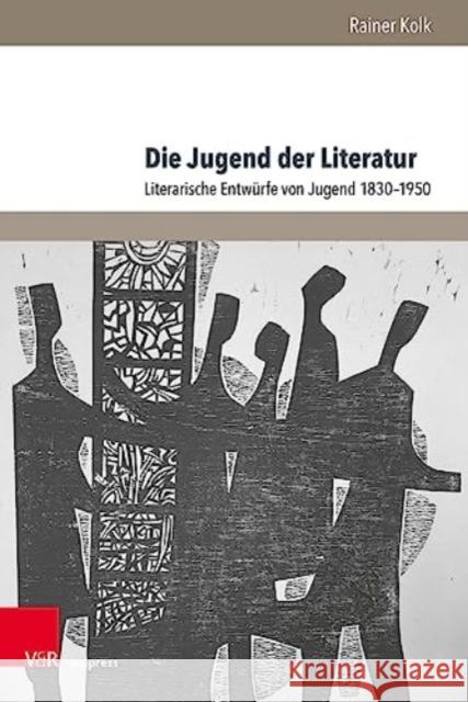 Die Jugend Der Literatur: Literarische Entwurfe Von Jugend 1830-1950 Rainer Kolk 9783847115649 V&R Unipress - książka