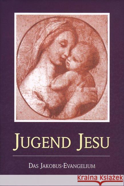 Die Jugend Jesu : Das Jakobus-Evangelium durch das Innere Wort wiederempfangen. Mit d. beigelegten Evangelium Jacobi aus d. Jahre 1739 Lorber, Jakob   9783874951647 Lorber & Turm - książka