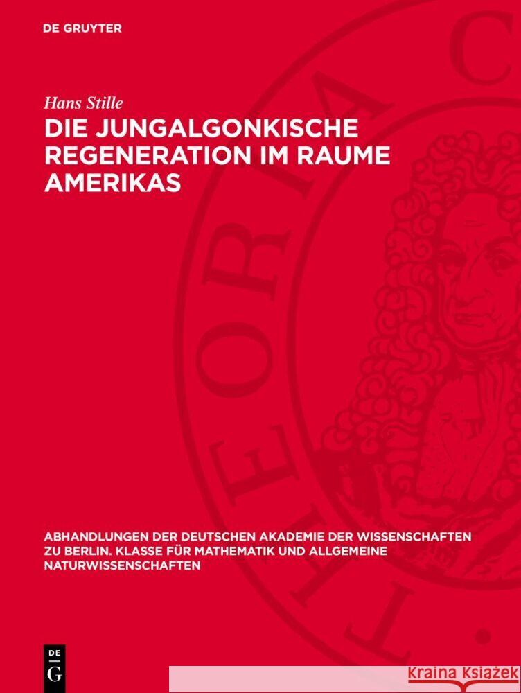 Die jungalgonkische Regeneration im Raume Amerikas Hans Stille 9783112759363 De Gruyter (JL) - książka