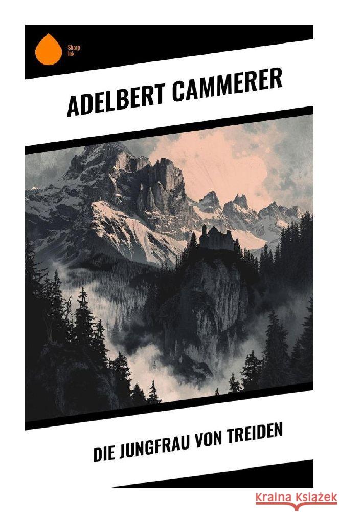 Die Jungfrau von Treiden Cammerer, Adelbert 9788028354824 Sharp Ink - książka