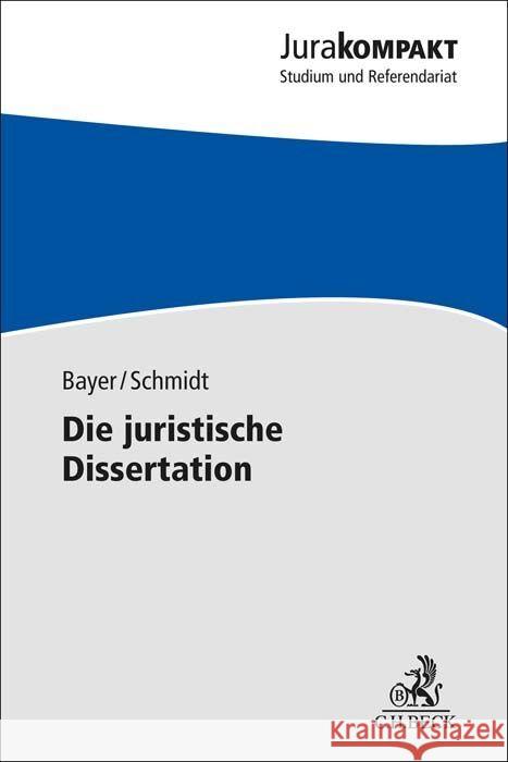 Die juristische Dissertation Bayer, Daria, Schmidt, Jan-Robert 9783406809903 Beck Juristischer Verlag - książka
