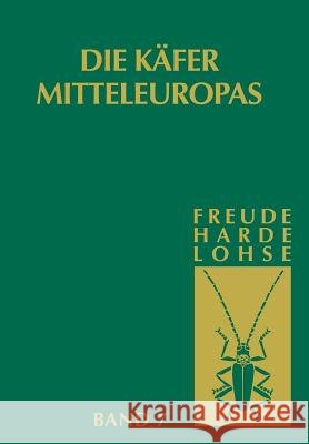 Die Käfer Mitteleuropas: Bd 7: Clavicornia (Ostomidae-Cisdae) Freude, Heinz 9783827421425 Spektrum Akademischer Verlag - książka