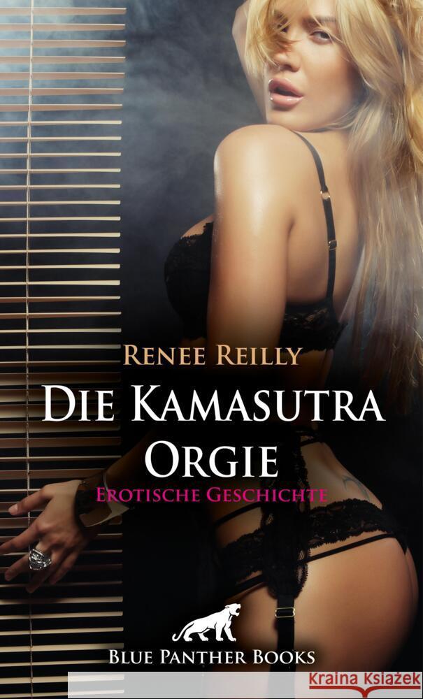 Die Kamasutra Orgie | Erotische Geschichte + 2 weitere Geschichten Reilly, Renee 9783756104369 blue panther books - książka