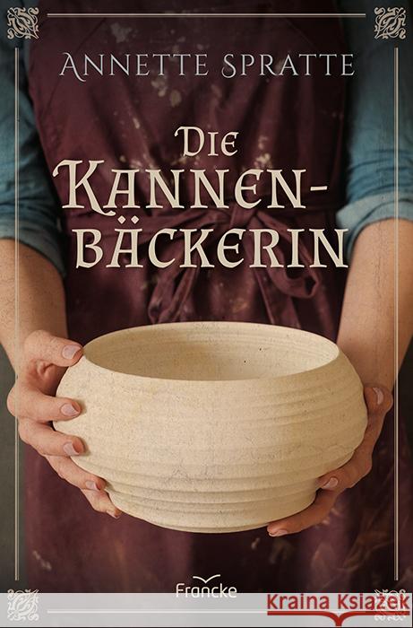 Die Kannenbäckerin Spratte, Annette 9783963621901 Francke-Buch - książka