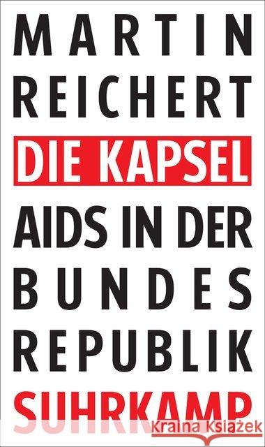 Die Kapsel : Aids in der Bundesrepublik Reichert, Martin 9783518427712 Suhrkamp - książka