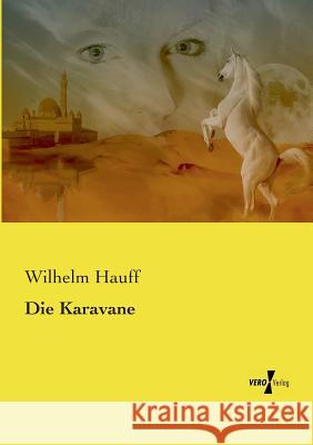 Die Karavane Wilhelm Hauff 9783737219532 Vero Verlag - książka