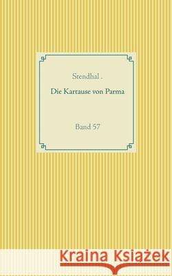 Die Kartause von Parma: Band 57 Stendhal 9783751907781 Books on Demand - książka