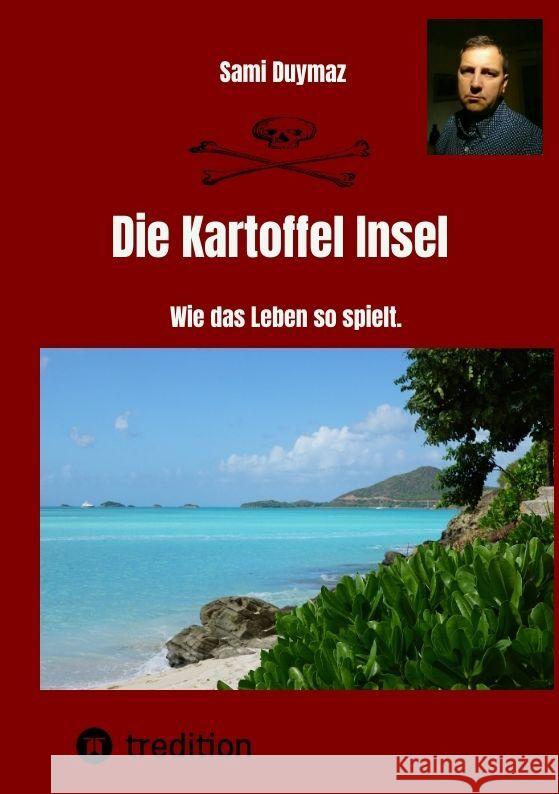 Die Kartoffel Insel Duymaz, Sami 9783384073235 tredition - książka