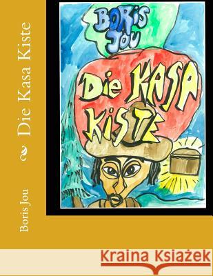 Die Kasa Kiste Boris Jou 9781518834974 Createspace Independent Publishing Platform - książka