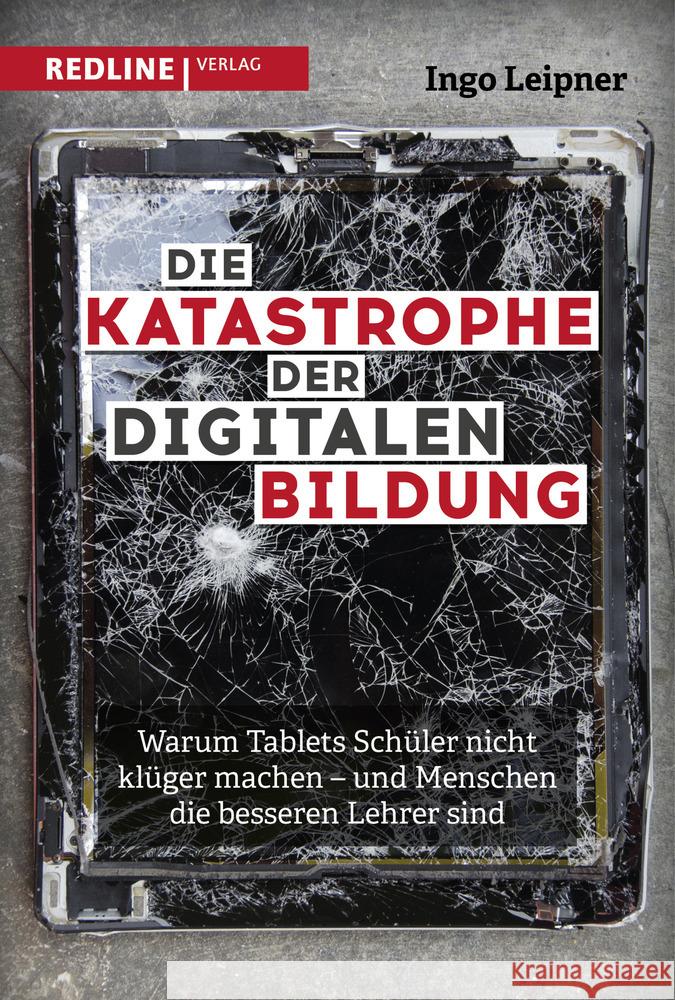 Die Katastrophe der digitalen Bildung Leipner, Ingo 9783868818048 Redline Verlag - książka