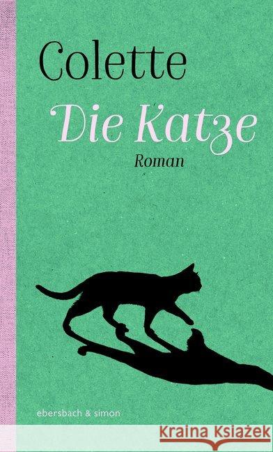Die Katze : Roman Colette 9783869151564 Ebersbach & Simon - książka