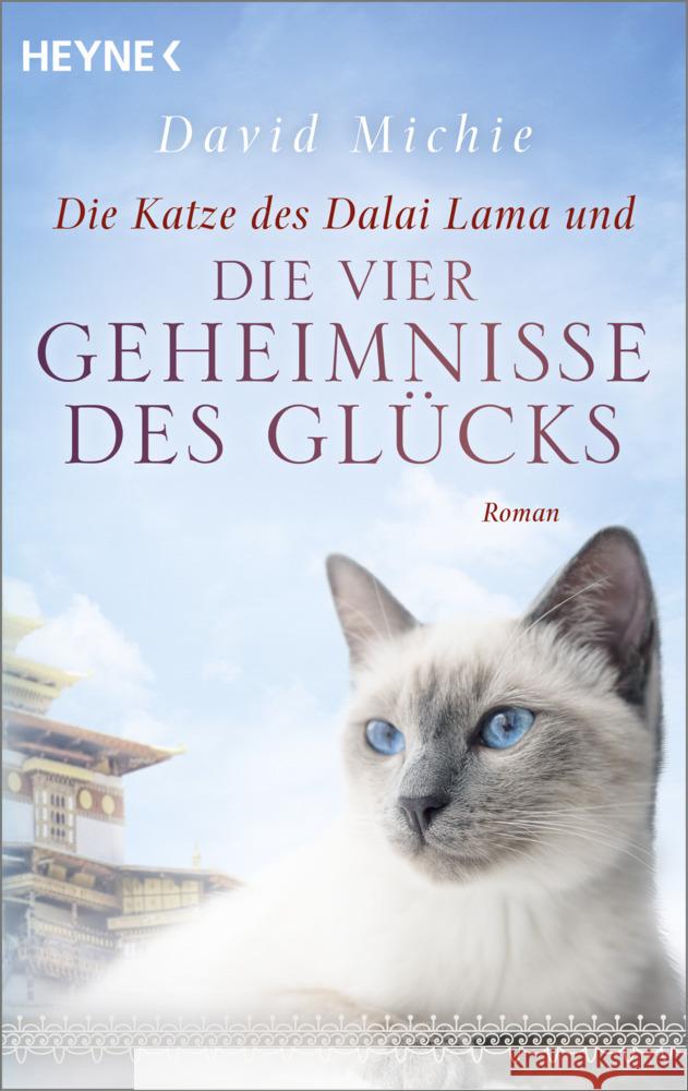 Die Katze des Dalai Lama und die vier Geheimnisse des Glücks Michie, David 9783453704466 Heyne - książka