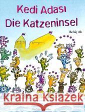 Die Katzeninsel. Kedi Adasi : Türkisch-Deutsch Ak, Behic   9783861213352 Schulbuchverlag Anadolu - książka