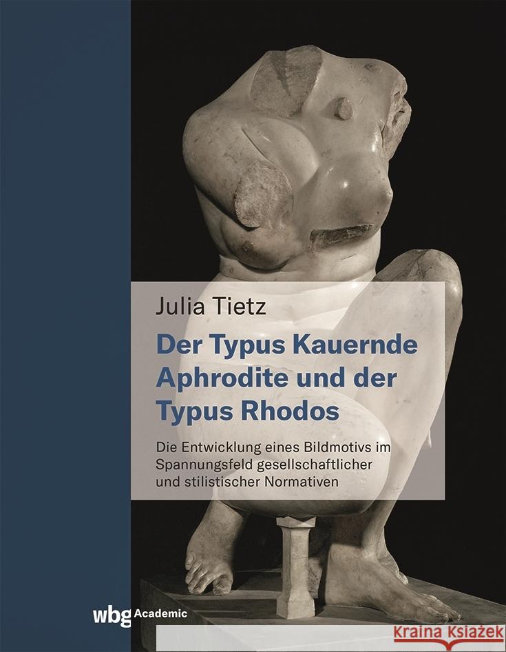 Die kauernde Aphrodite und der Typus Rhodos Tietz, Julia 9783534407682 WBG Academic - książka