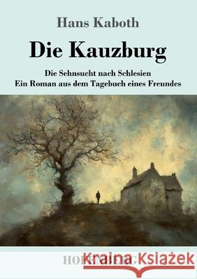 Die Kauzburg Kaboth, Hans 9783743751231 Hofenberg - książka