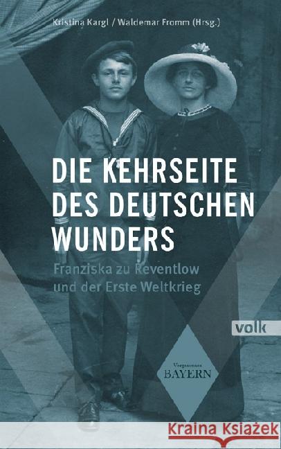 Die Kehrseite des deutschen Wunders : Franziska zu Reventlow und der Erste Weltkrieg  9783862222704 Volk, München - książka