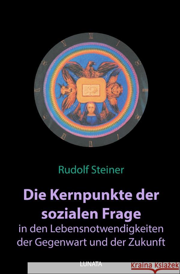 Die Kernpunkte der sozialen Frage in den Lebensnotwendigkeiten der Gegenwart und Zukunft Steiner, Rudolf 9783752937596 epubli - książka