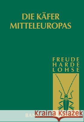 Die Käfer Mitteleuropas: Bd 7: Clavicornia (Ostomidae-Cisdae) Freude, Heinz 9783827421425 Spektrum Akademischer Verlag - książka