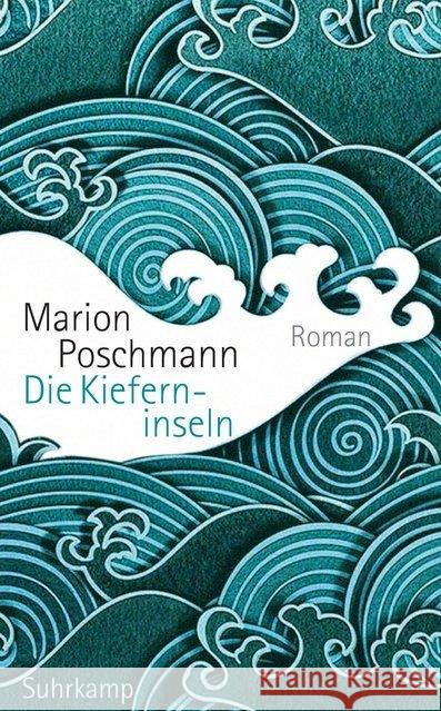 Die Kieferninseln : Roman Poschmann, Marion 9783518469217 Suhrkamp - książka