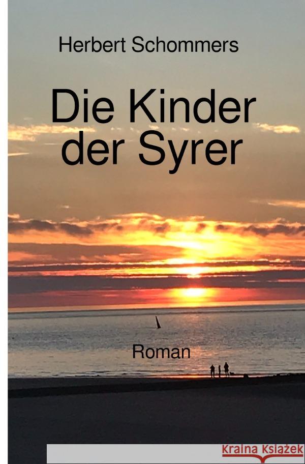 Die Kinder der Syrer Schommers, Herbert 9783565109531 epubli - książka