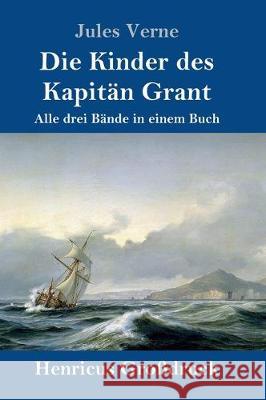 Die Kinder des Kapitän Grant (Großdruck): Alle drei Bände in einem Buch Jules Verne 9783847824343 Henricus - książka