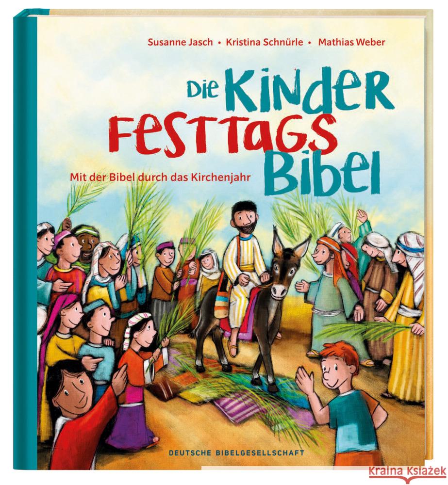 Die Kinder-Festtags-Bibel Jasch, Susanne, Schnürle, Kristina 9783438040343 Deutsche Bibelgesellschaft - książka