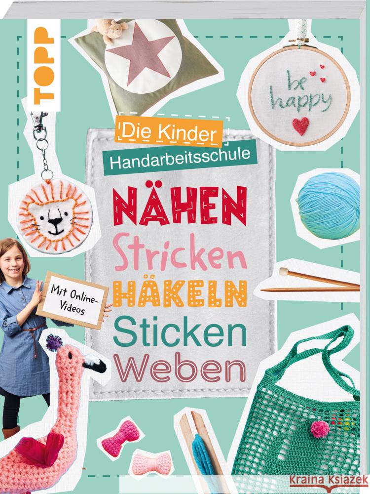 Die Kinder-Handarbeitsschule: Nähen, Stricken, Häkeln, Sticken, Weben Andresen, Ina, Kollwitz, Ines, Mitula, Fanny 9783735891303 Frech - książka