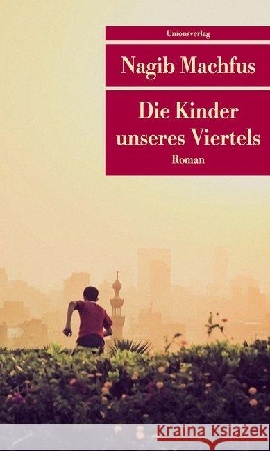 Die Kinder unseres Viertels : Roman Machfus, Nagib 9783293208100 Unionsverlag - książka