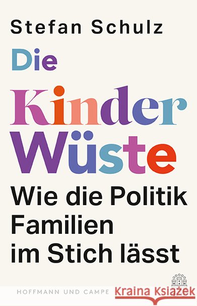 Die Kinderwüste Schulz, Stefan 9783455019643 Hoffmann und Campe - książka