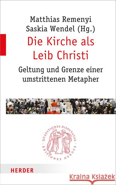 Die Kirche ALS Leib Christi: Geltung Und Grenze Einer Umstrittenen Metapher Bruckmann, Florian 9783451022883 Herder, Freiburg - książka