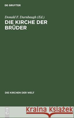 Die Kirche der Brüder Durnbaugh, Donald F. 9783771501198 De Gruyter - książka