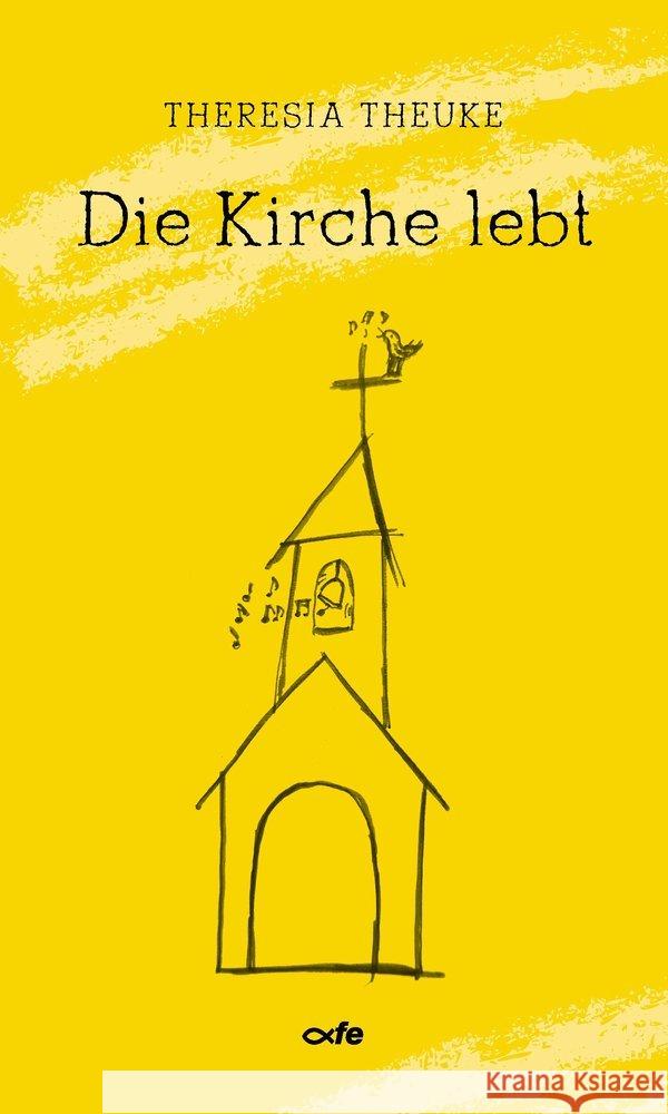 Die Kirche lebt Theuke, Theresia 9783863572785 Fe-Medienverlag - książka
