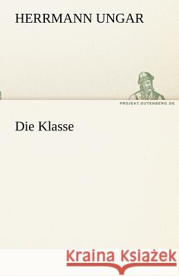 Die Klasse Ungar, Herrmann 9783842416253 Tredition - książka