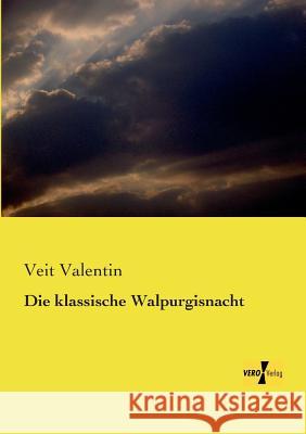 Die klassische Walpurgisnacht Veit Valentin 9783956104640 Vero Verlag - książka