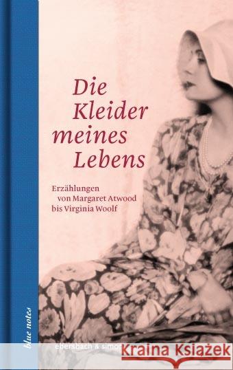 Die Kleider meines Lebens : Erzählungen von Margaret Atwood bis Virginia Woolf  9783869151496 Ebersbach & Simon - książka