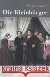 Die Kleinbürger Gorki, Maxim 9783862674831 Europäischer Literaturverlag - książka