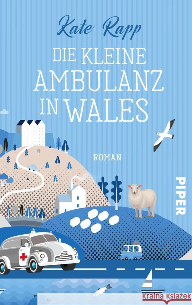 Die kleine Ambulanz in Wales Rapp, Kate 9783492505949 Piper Gefühlvoll - książka