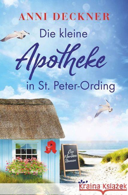 Die kleine Apotheke in St. Peter-Ording : Ein Nordsee-Roman Deckner, Anni 9783958184794 Forever - książka