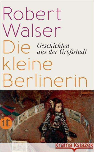 Die kleine Berlinerin : Geschichten aus der Großstadt Walser, Robert 9783458363224 Insel Verlag - książka