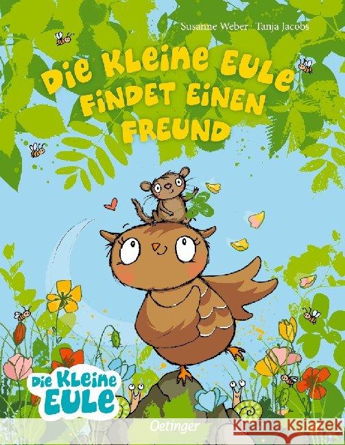 Die kleine Eule findet einen Freund : Bilderbuch Weber, Susanne 9783789115196 Oetinger - książka