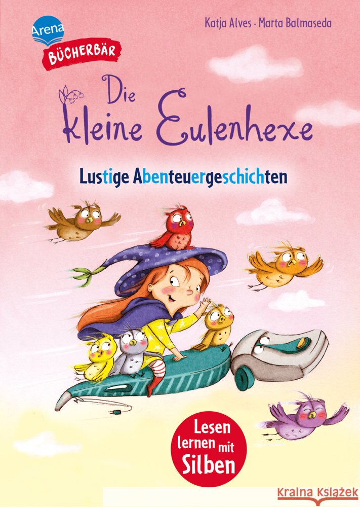 Die kleine Eulenhexe. Lustige Abenteuergeschichten Alves, Katja 9783401721712 Arena - książka
